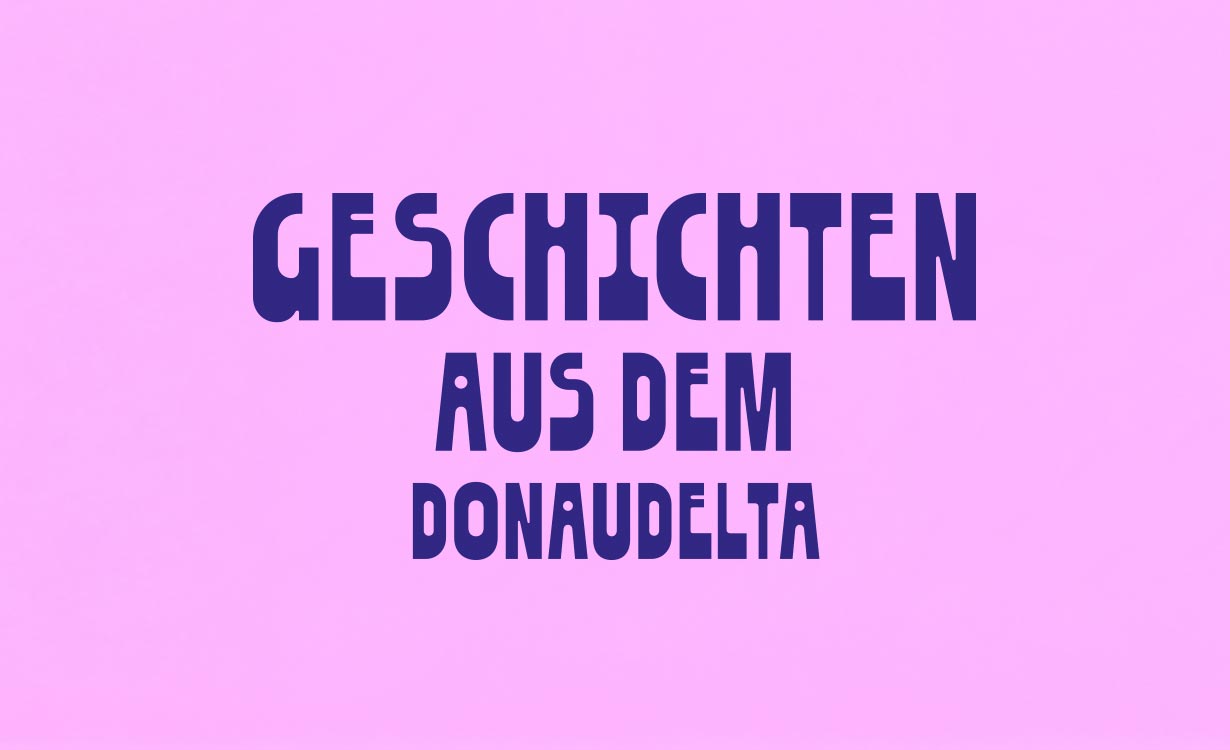 Grafik zeigt Text Geschichten aus dem Donaudelta